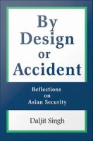By design or accident : reflections on Asian security /