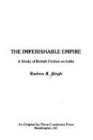 The imperishable empire : a study of British fiction on India /