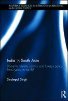 India in South Asia domestic identity politics and foreign policy from Nehru to the BJP /