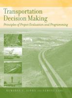 Transportation decision making principles of project evaluation and programming /