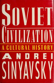Soviet civilization : a cultural history /