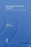 International Terrorism Post-9/11 : Comparative Dynamics and Responses.