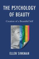 The psychology of beauty creation of a beautiful self /