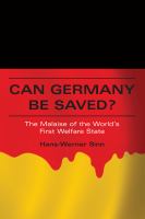 Can Germany Be Saved? : The Malaise of the World's First Welfare State.