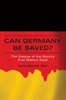 Can Germany be saved? the malaise of the world's first welfare state /