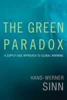 The green paradox a supply-side approach to global warming /