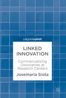 Linked Innovation Commercializing Discoveries at Research Centers /