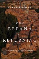 The Befana Is Returning The Story of a Tuscan Festival /