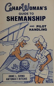 Chapwoman's guide to shemanship and pilot handling / by Anne Lorimer Sirna, Antonia Fernández Ritchie ; illustrations by Sam Nichols.