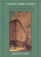 Carson Pirie Scott : Louis Sullivan and the Chicago department store /