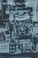 Remaking New York : primitive globalization and the politics of urban community /