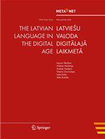 The Latvian language in the digital age Latviešu valoda digitālajā laikmetā /