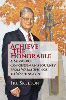 Achieve the Honorable : a Missouri Congressman's Journey from Warm Springs to Washington /