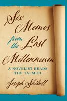 Six memos from the last millennium a novelist reads the Talmud /