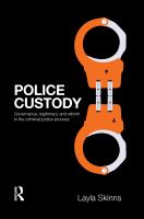 Police custody governance, legitimacy and reform in the criminal justice process /