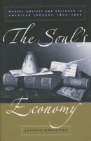 The soul's economy : market society and selfhood in American thought, 1820-1920 /