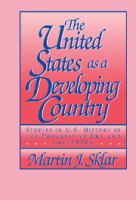 The United States as a developing country : studies in U.S. history in the progressive era and the 1920s /
