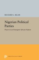 Nigerian political parties : power in an emergent African nation /