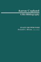 Aaron Copland : a bio-bibliography /