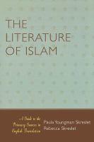 The Literature of Islam : A Guide to the Primary Sources in English Translation.