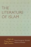 The literature of Islam : a guide to the primary sources in English translation /