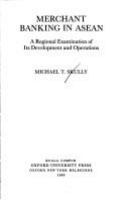 Merchant banking in ASEAN : a regional examination of its development and operations /