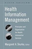 Health Information Management : Principles and Organization for Health Information Services.