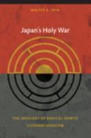 Japan's holy war : the ideology of radical Shintō ultranationalism /