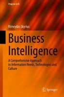 Business Intelligence A Comprehensive Approach to Information Needs, Technologies and Culture /