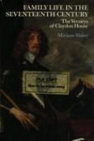 Family life in the seventeenth century : the Verneys of Claydon House /