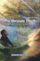 The chrysalis effect the metamorphosis of global culture /