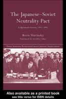 The Japanese-Soviet Neutrality Pact : A Diplomatic History 1941-1945.