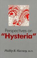Perspectives on "hysteria" /