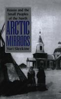 Arctic mirrors Russia and the small peoples of the North /