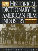 The new historical dictionary of the American film industry /