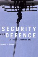 Security and defence in the terrorist era Canada and North America /