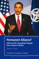 Permanent Alliance? : NATO and the Transatlantic Bargain from Truman to Obama.