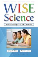 WISE science : web-based inquiry in the classroom /