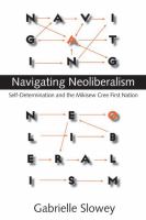 Navigating neoliberalism self-determination and the Mikisew Cree First Nation /