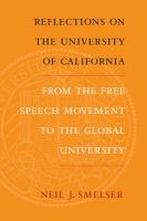 Reflections on the University of California from the free speech movement to the global university /