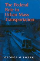The federal role in urban mass transportation /