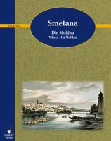 Die Moldau : Sinfonische Dichtung no. 2 aus Mein Vaterland = Symphonic poem no. 2 from My fatherland /