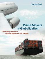 Two prime movers of globalization the history and impact of diesel engines and gas turbines /