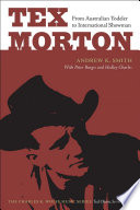 Tex Morton : from Australian yodeler to international showman /