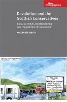 Devolution and the Scottish Conservatives : banal activism, electioneering and the politics of irrelevance /