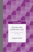 Racism and everyday life social theory, history and 'race' /