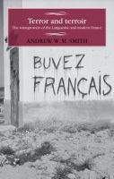 Terror and terroir : the winegrowers of the Languedoc and modern France /