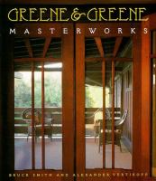 Greene & Greene : masterworks /