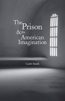 The Prison and the American Imagination.