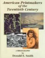 American printmakers of the twentieth century : a bibliography /